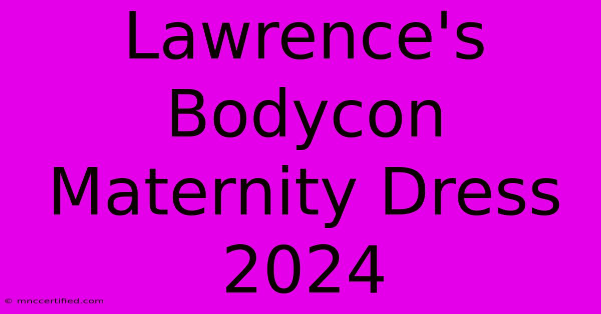 Lawrence's Bodycon Maternity Dress 2024