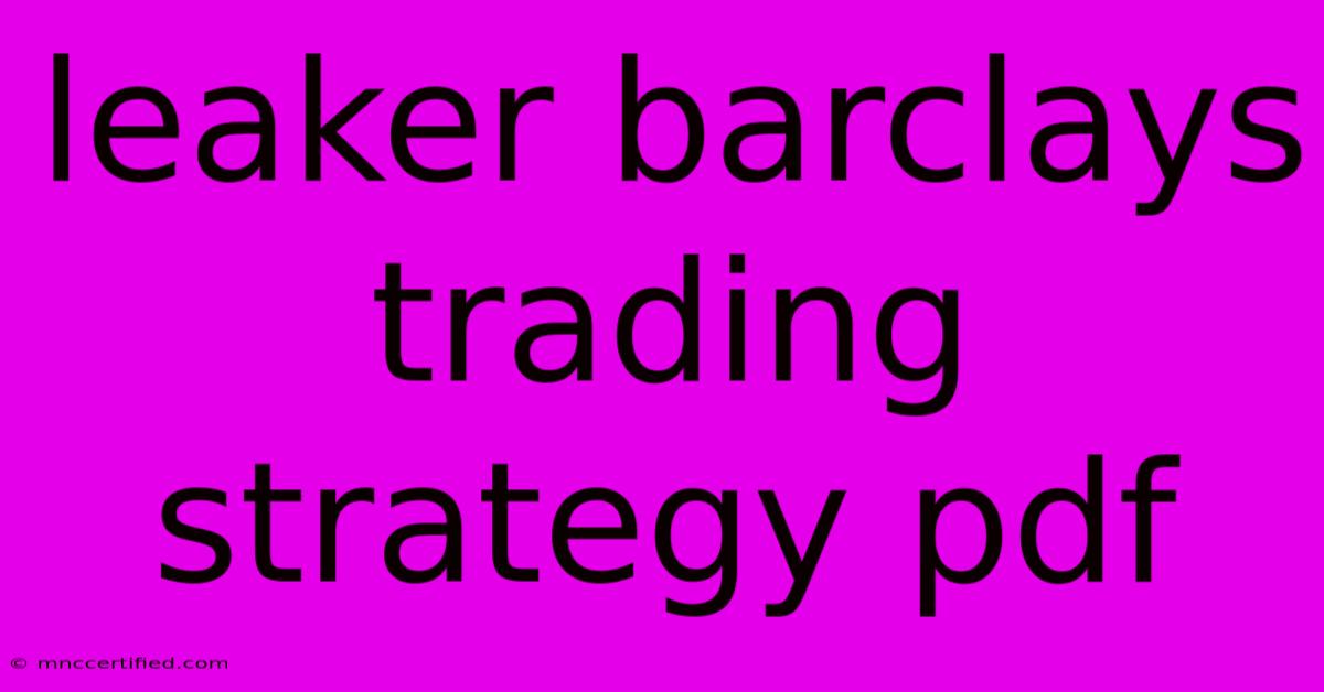 Leaker Barclays Trading Strategy Pdf