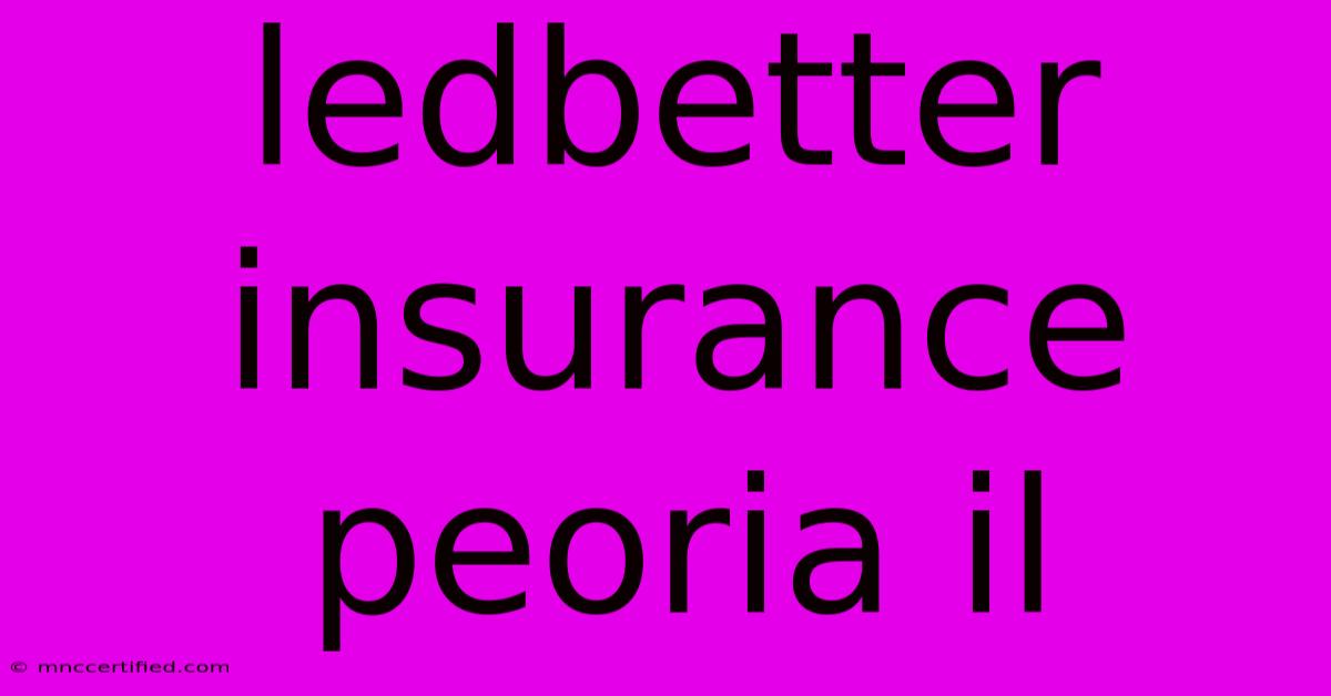 Ledbetter Insurance Peoria Il