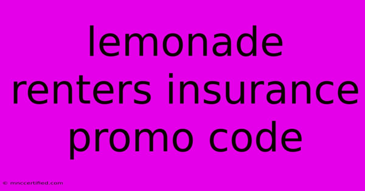 Lemonade Renters Insurance Promo Code