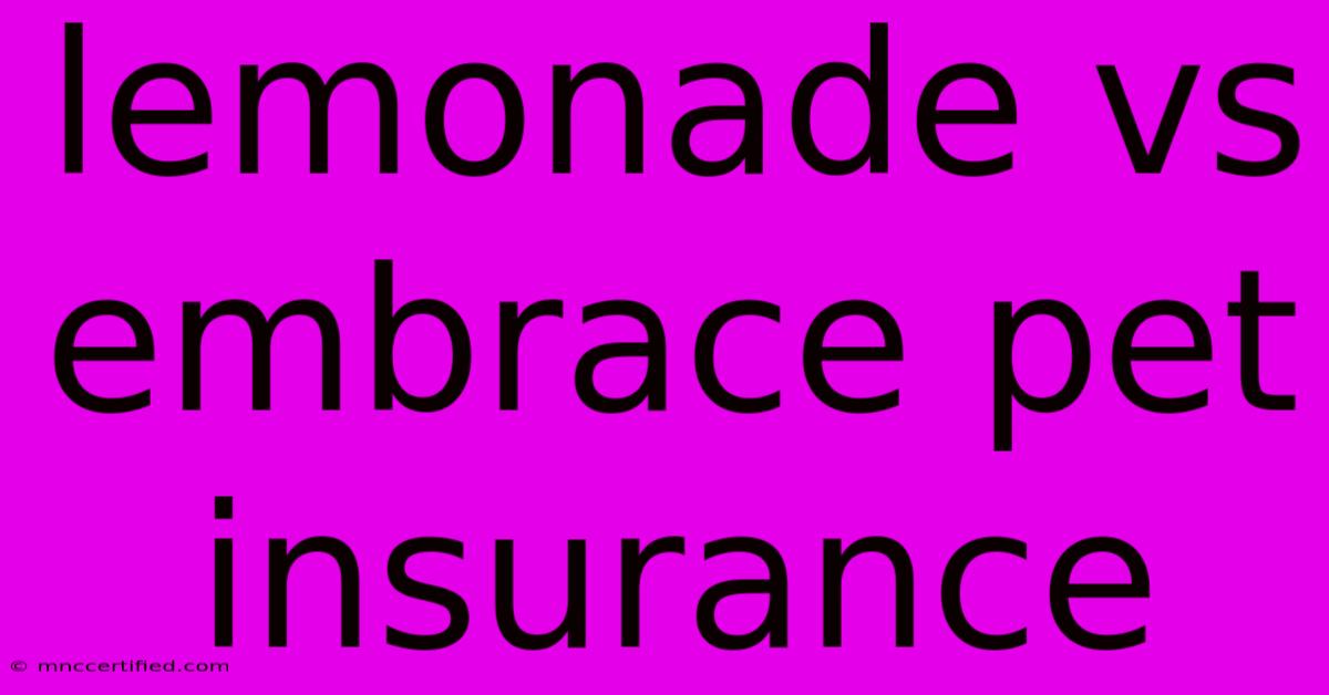 Lemonade Vs Embrace Pet Insurance