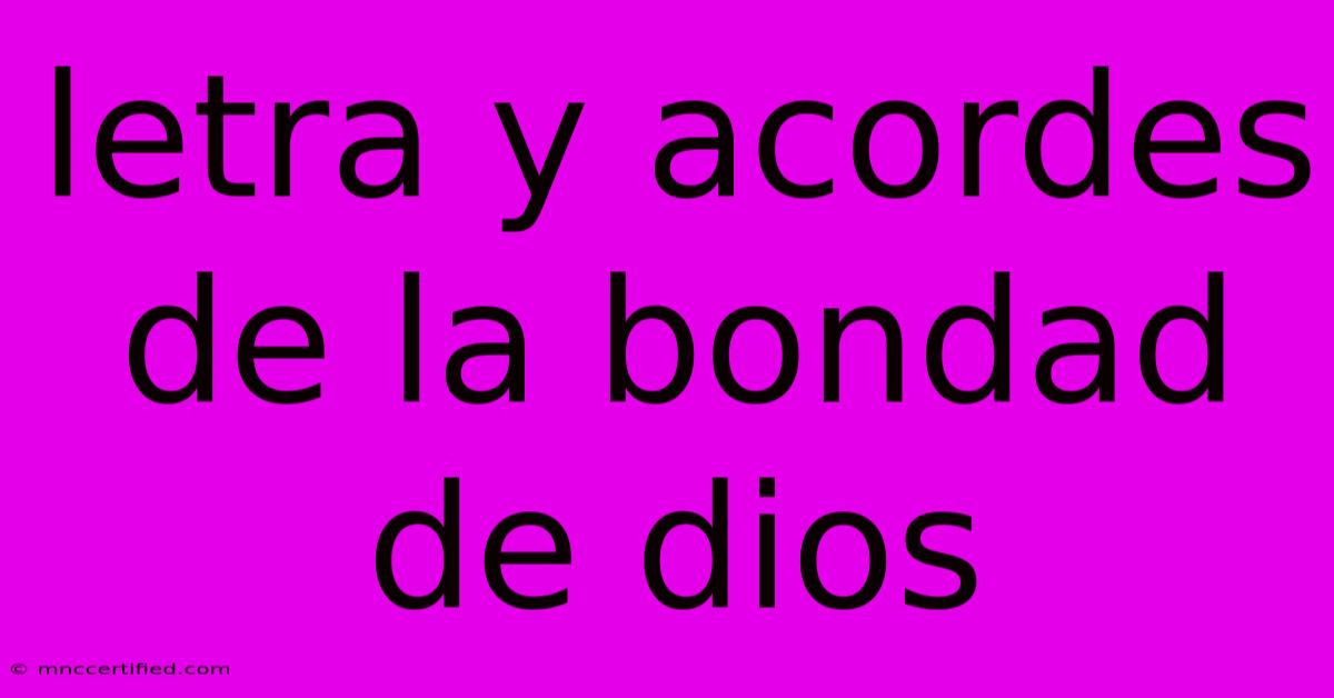 Letra Y Acordes De La Bondad De Dios