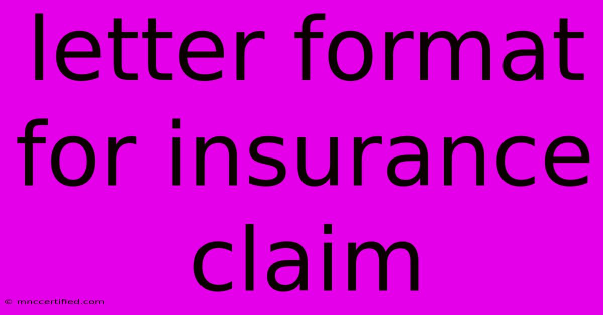 Letter Format For Insurance Claim