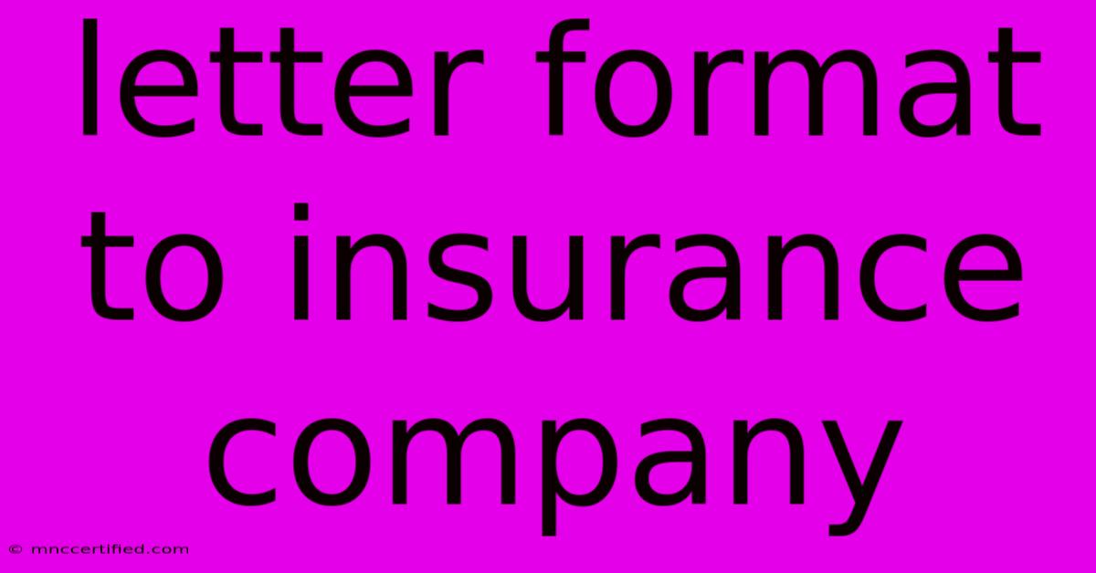 Letter Format To Insurance Company