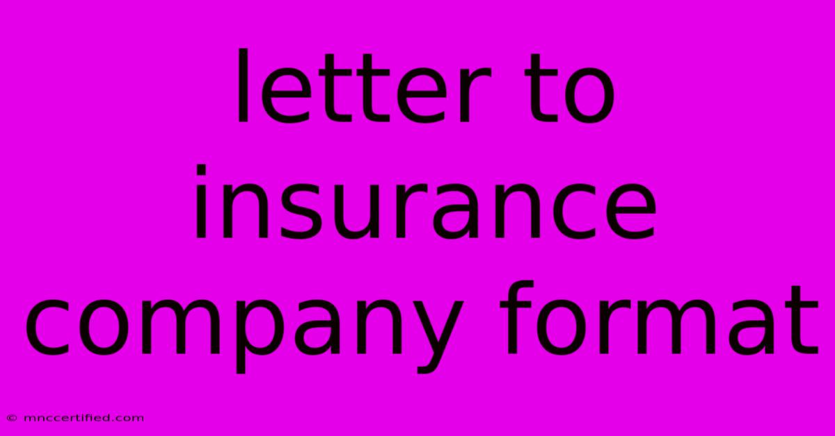 Letter To Insurance Company Format