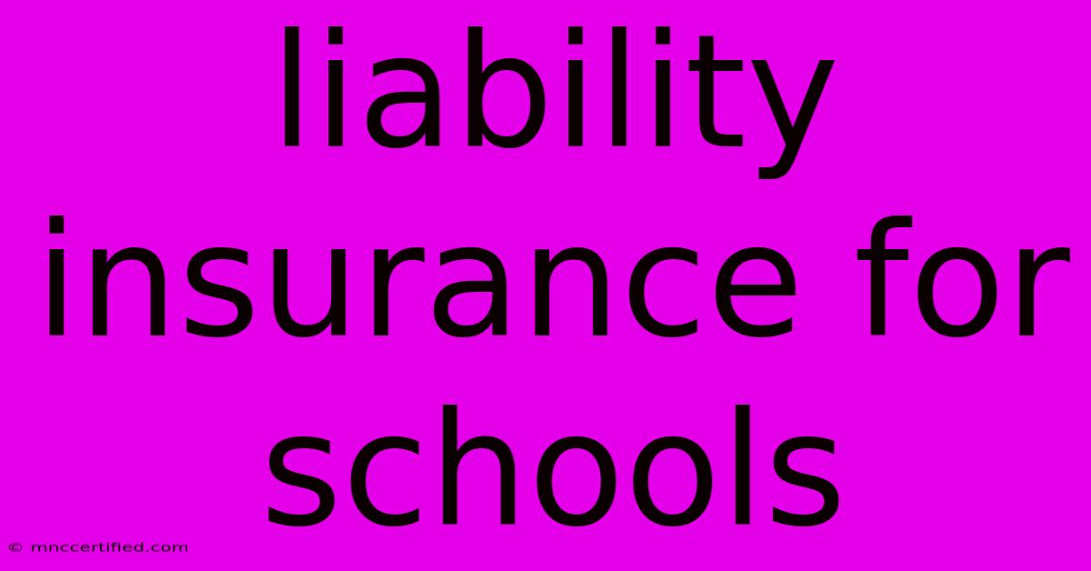 Liability Insurance For Schools