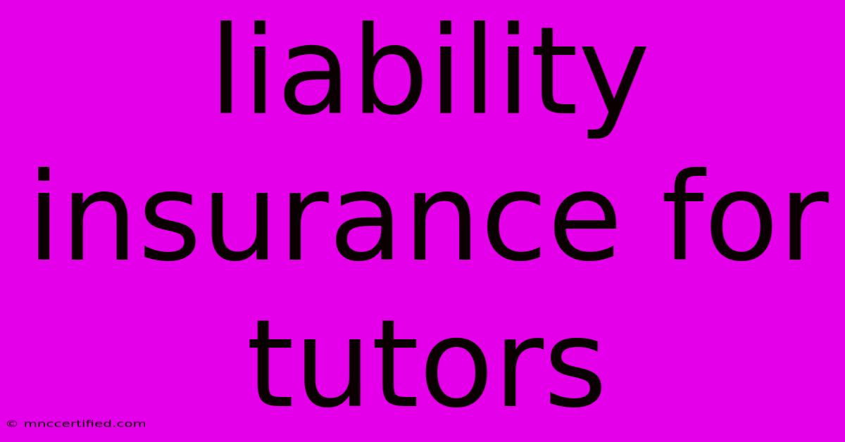 Liability Insurance For Tutors