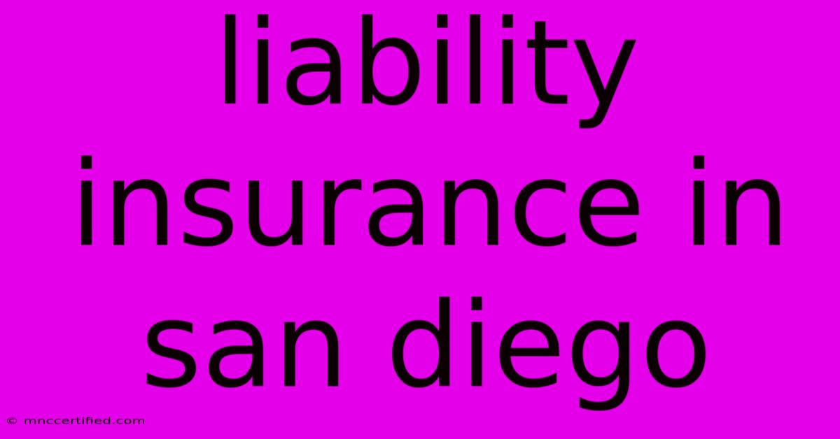 Liability Insurance In San Diego