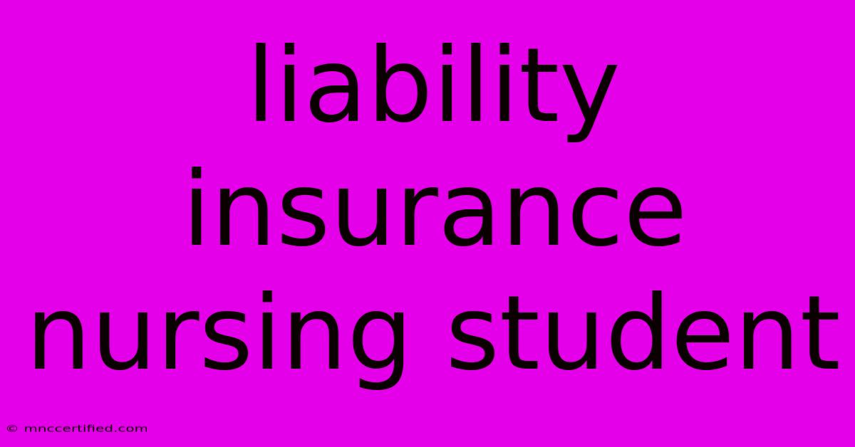 Liability Insurance Nursing Student