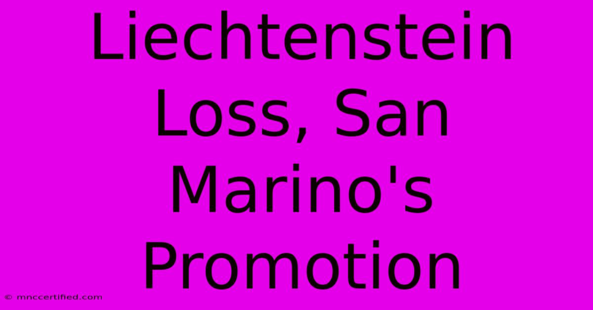 Liechtenstein Loss, San Marino's Promotion