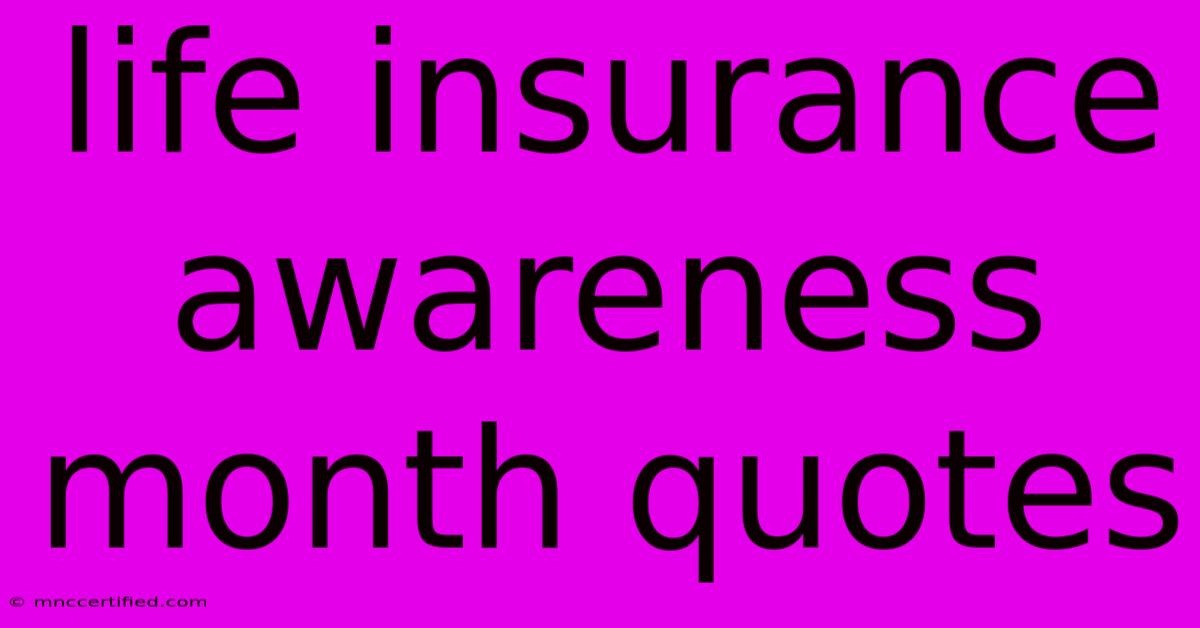 Life Insurance Awareness Month Quotes