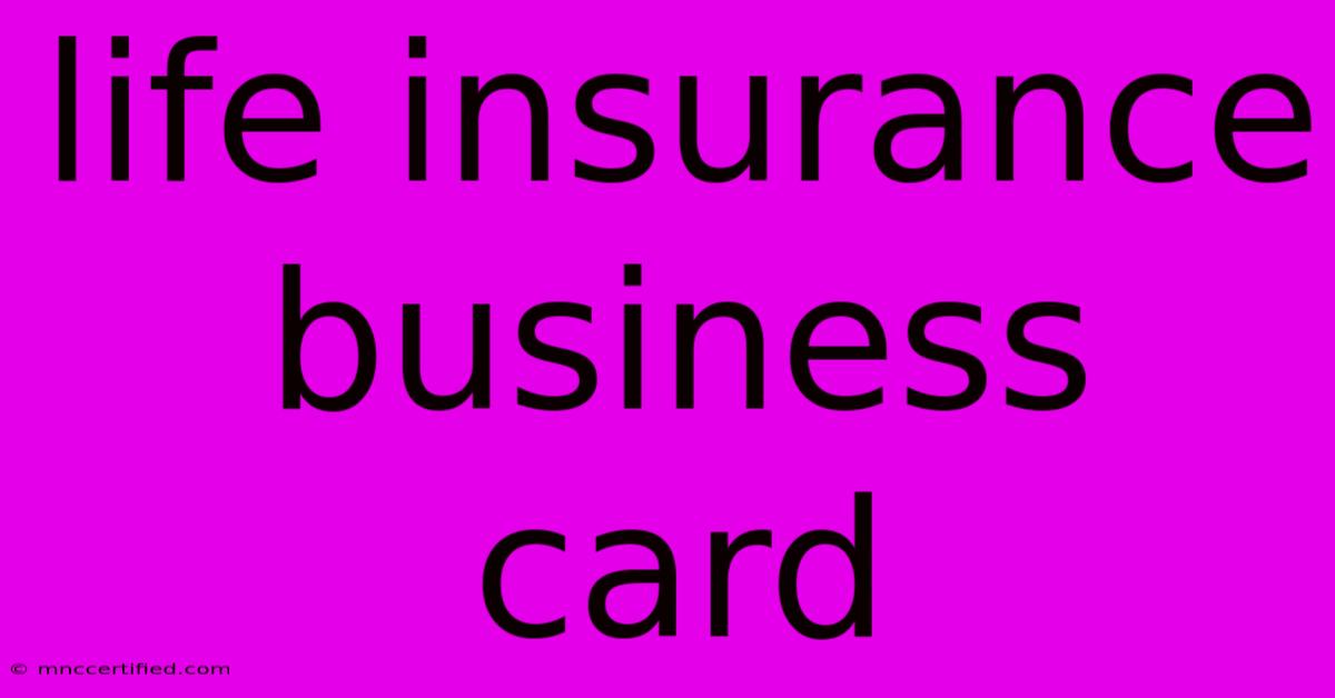 Life Insurance Business Card