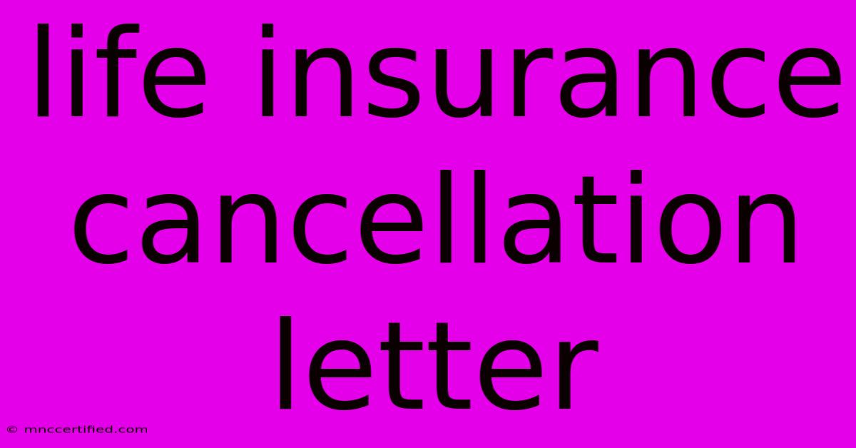 Life Insurance Cancellation Letter