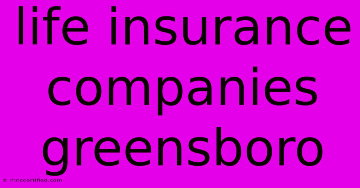 Life Insurance Companies Greensboro