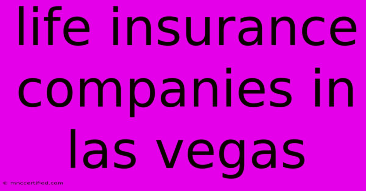 Life Insurance Companies In Las Vegas