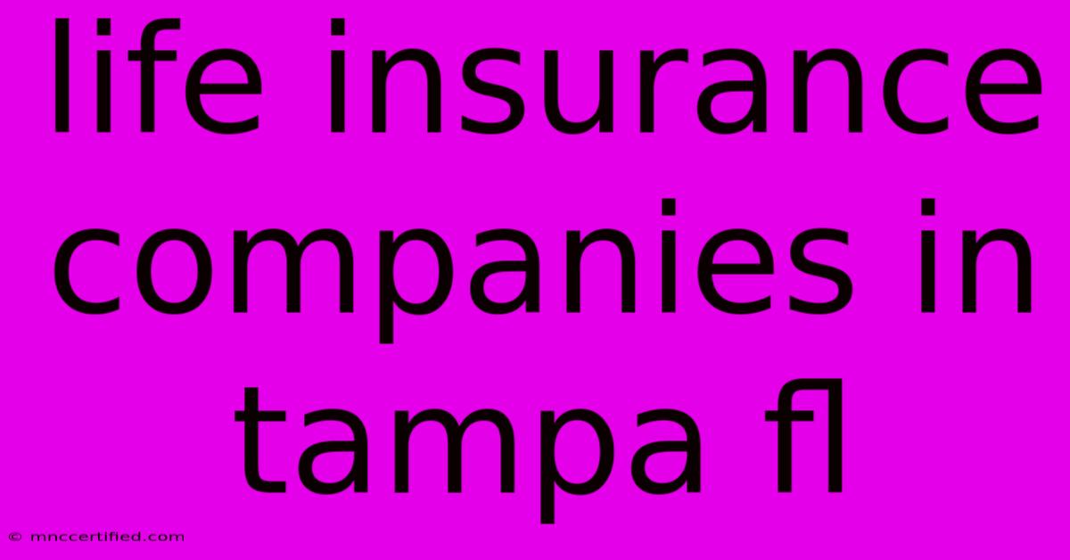 Life Insurance Companies In Tampa Fl