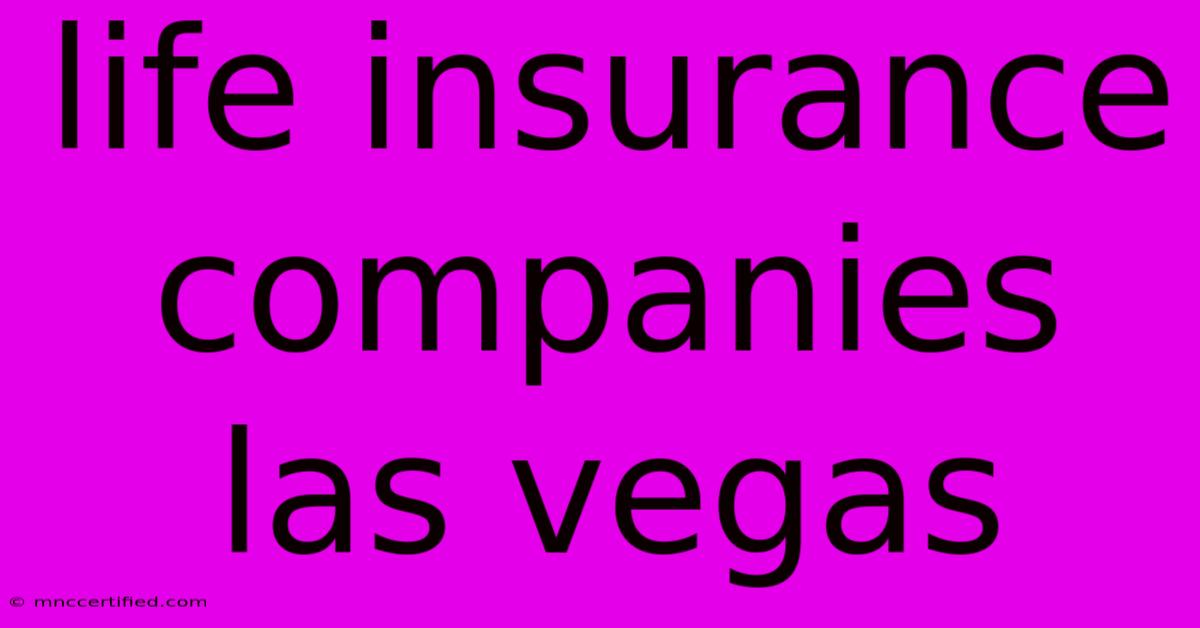 Life Insurance Companies Las Vegas