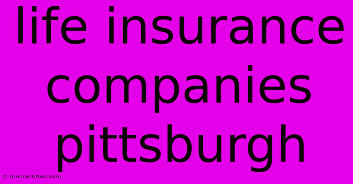 Life Insurance Companies Pittsburgh