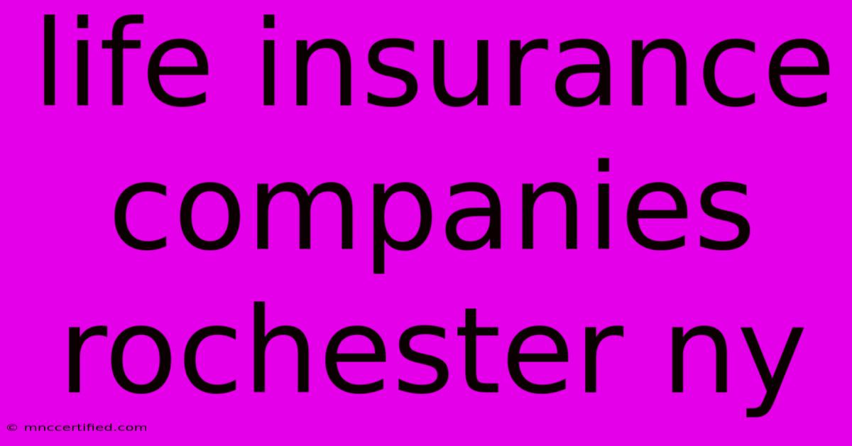 Life Insurance Companies Rochester Ny