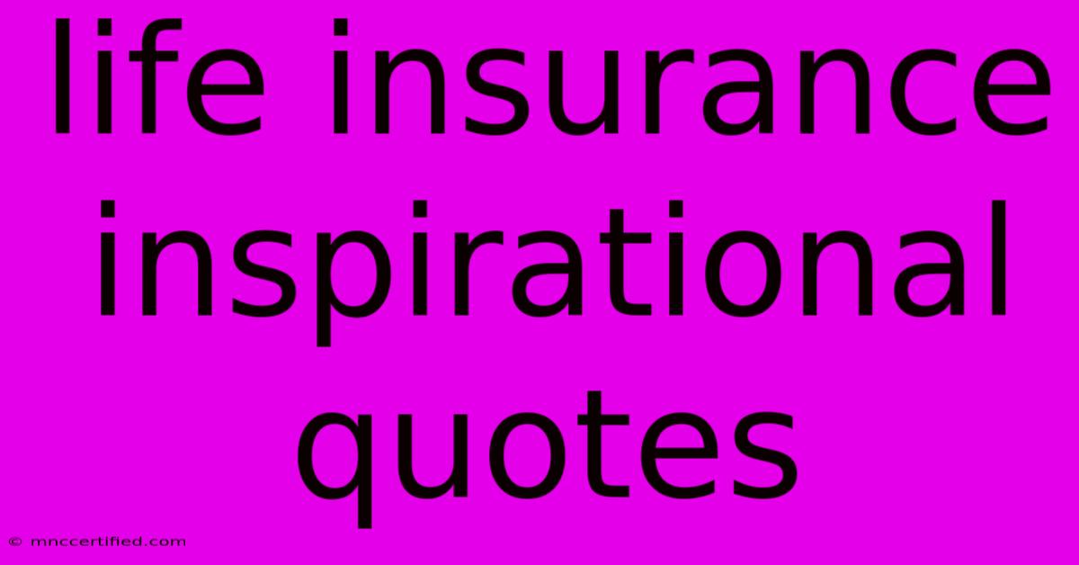 Life Insurance Inspirational Quotes