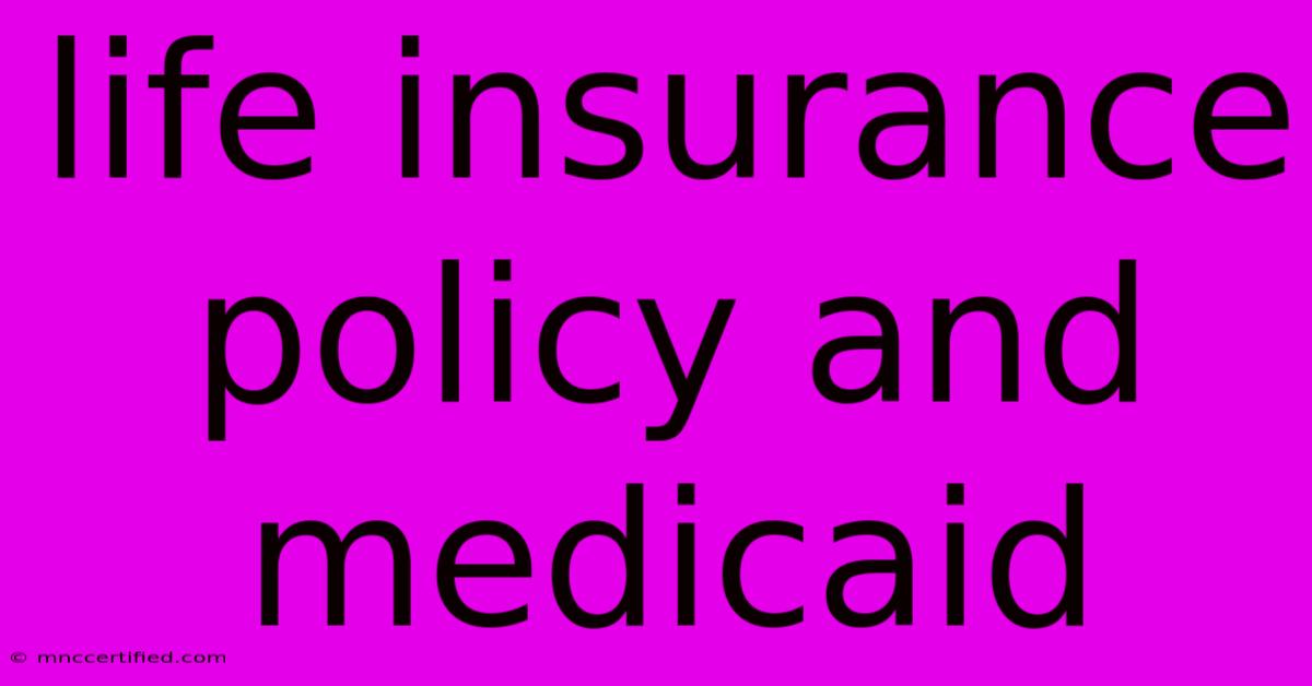 Life Insurance Policy And Medicaid