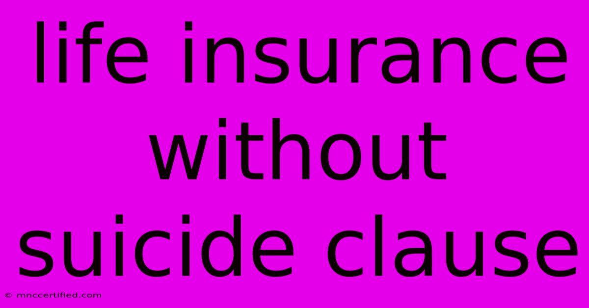 Life Insurance Without Suicide Clause