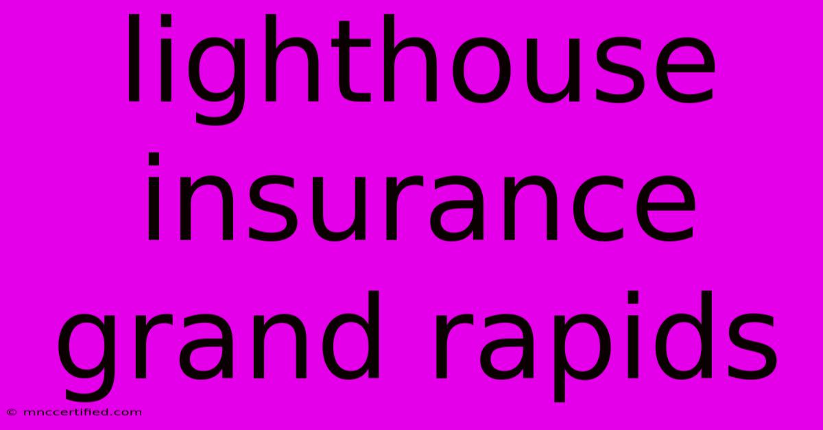 Lighthouse Insurance Grand Rapids