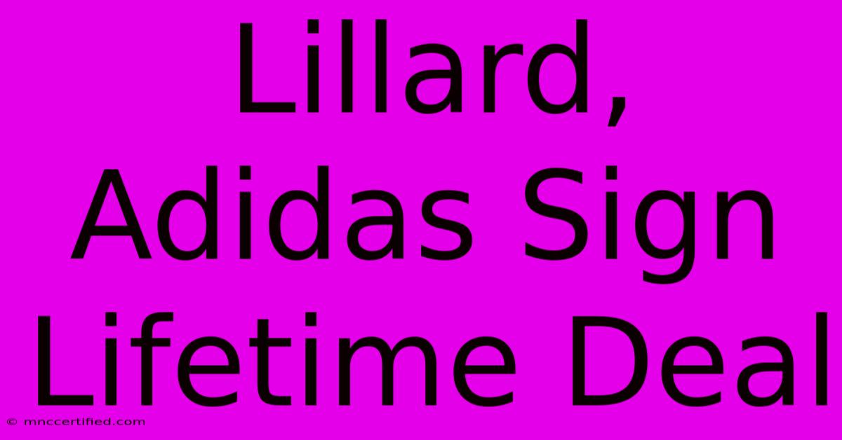 Lillard, Adidas Sign Lifetime Deal