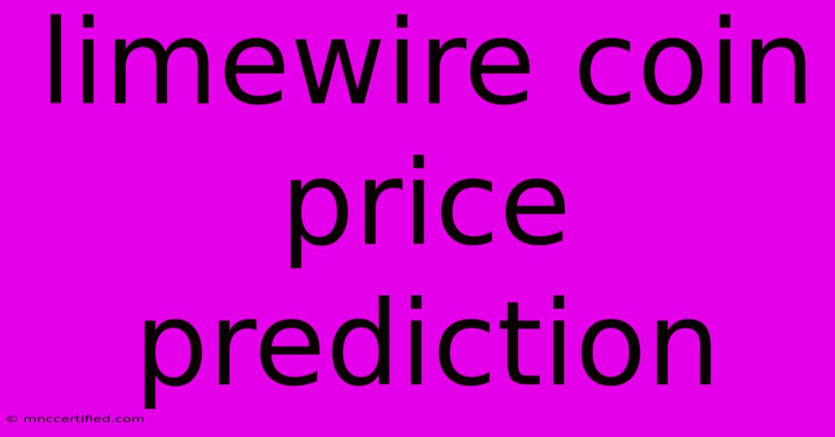 Limewire Coin Price Prediction