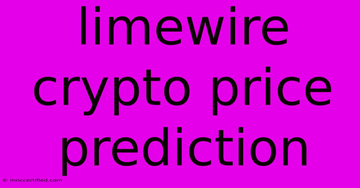 Limewire Crypto Price Prediction