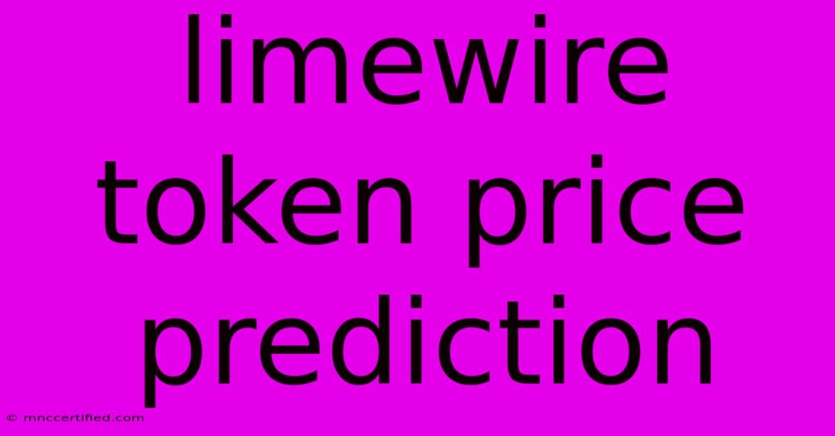 Limewire Token Price Prediction