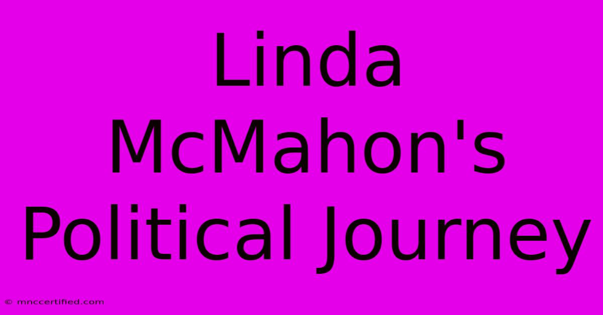 Linda McMahon's Political Journey