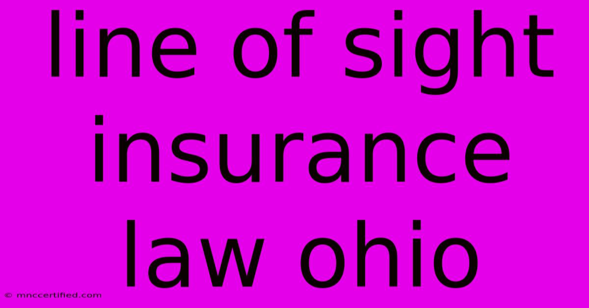 Line Of Sight Insurance Law Ohio