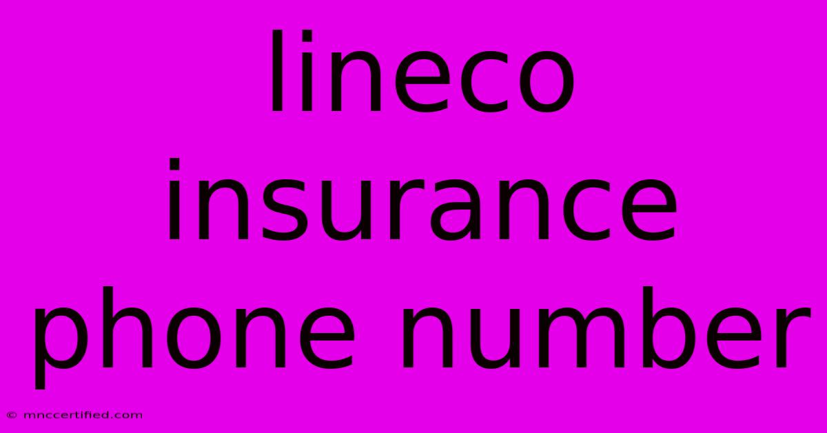 Lineco Insurance Phone Number