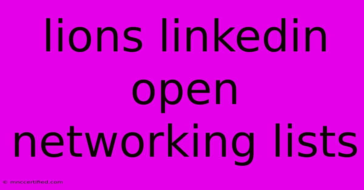 Lions Linkedin Open Networking Lists