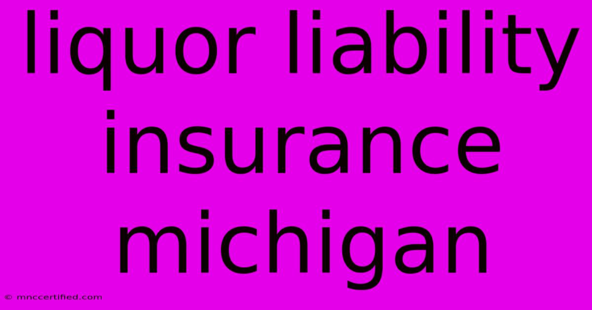 Liquor Liability Insurance Michigan