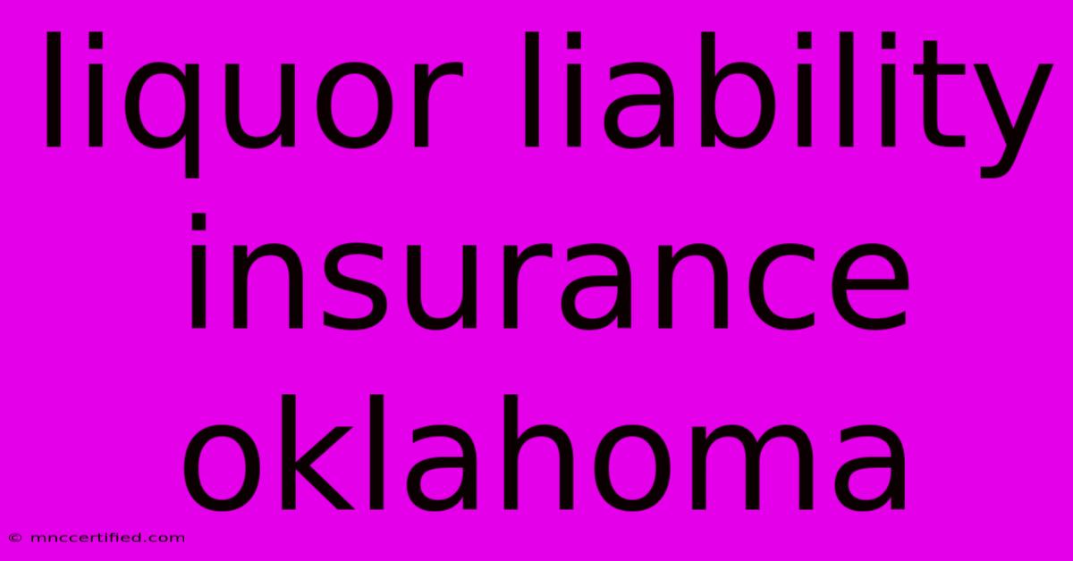 Liquor Liability Insurance Oklahoma