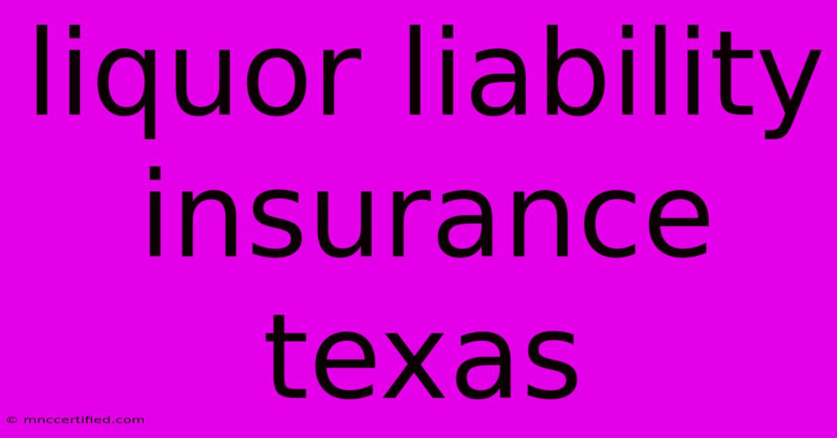 Liquor Liability Insurance Texas