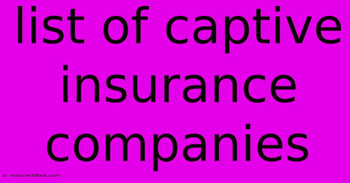 List Of Captive Insurance Companies