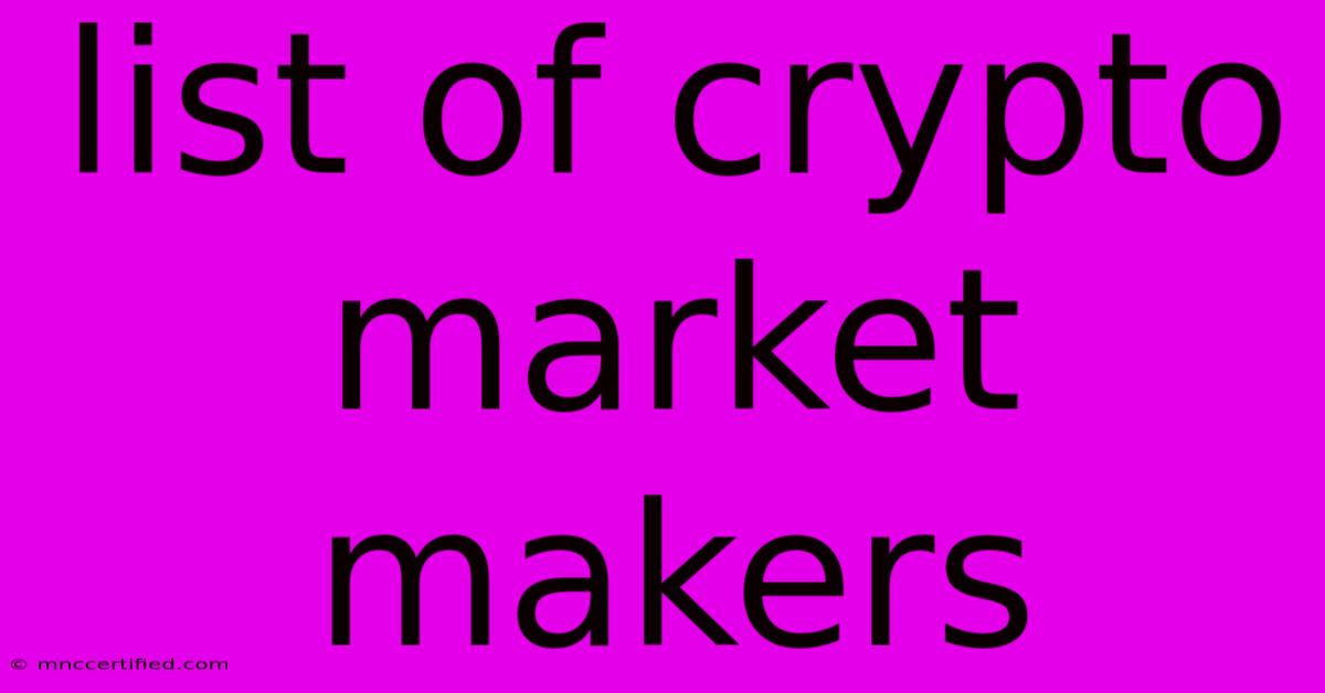 List Of Crypto Market Makers