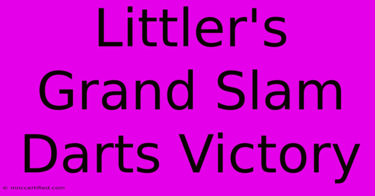 Littler's Grand Slam Darts Victory