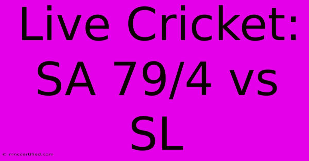 Live Cricket: SA 79/4 Vs SL