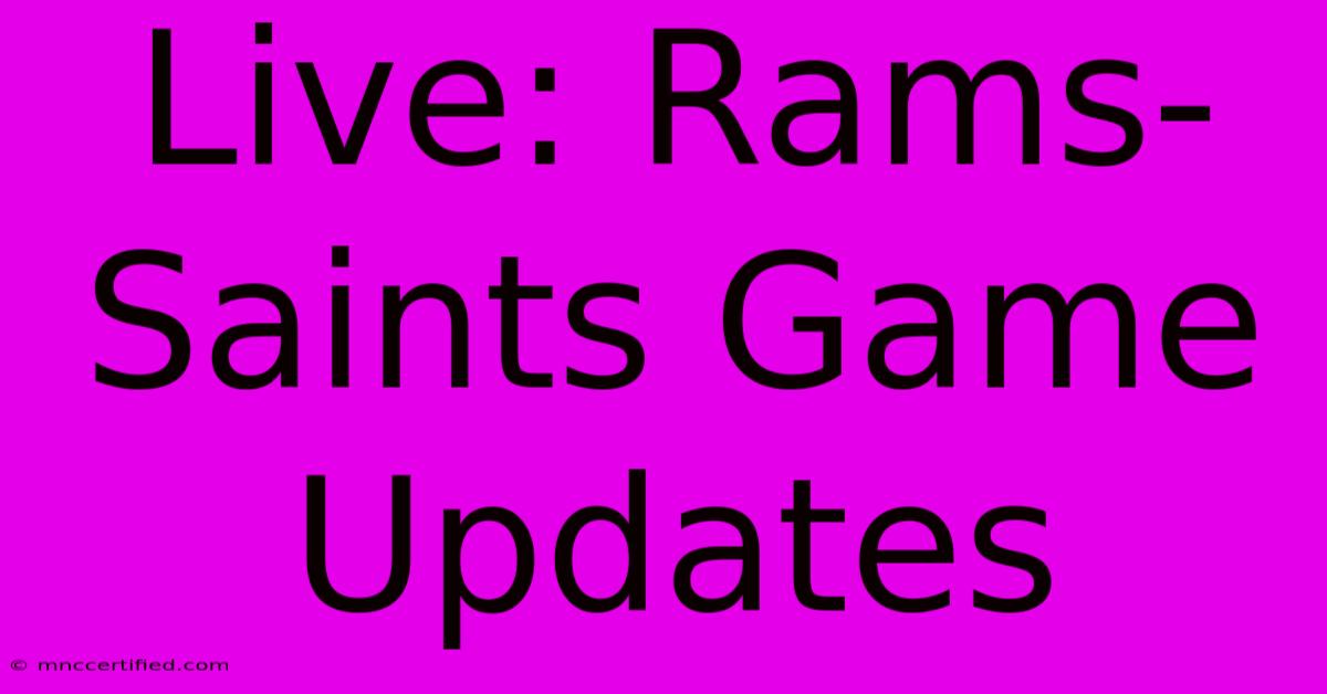 Live: Rams-Saints Game Updates