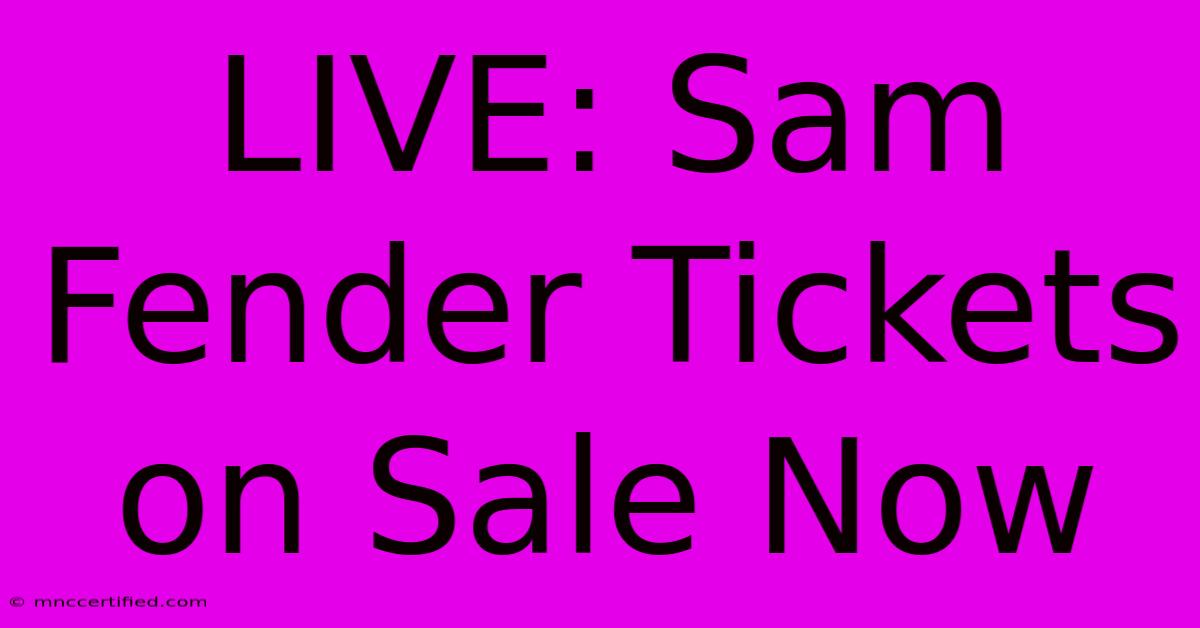 LIVE: Sam Fender Tickets On Sale Now