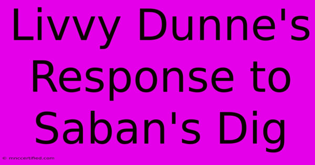 Livvy Dunne's Response To Saban's Dig 