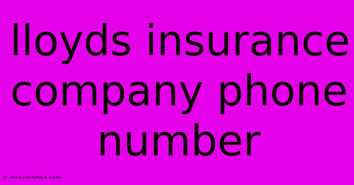 Lloyds Insurance Company Phone Number