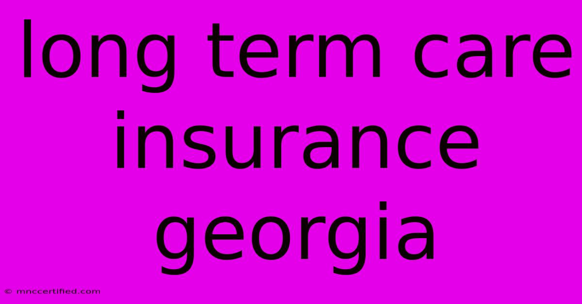 Long Term Care Insurance Georgia