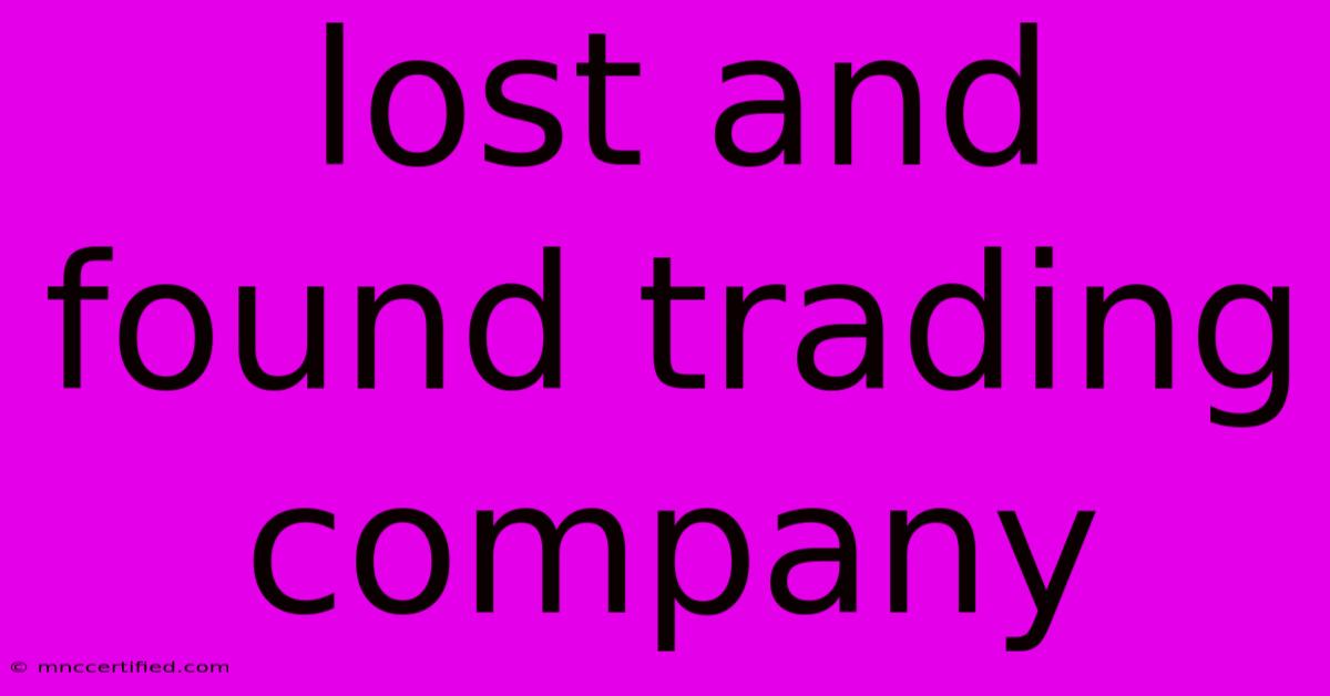 Lost And Found Trading Company