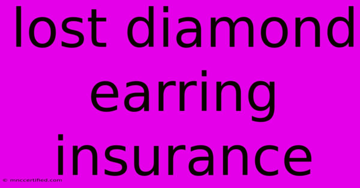 Lost Diamond Earring Insurance