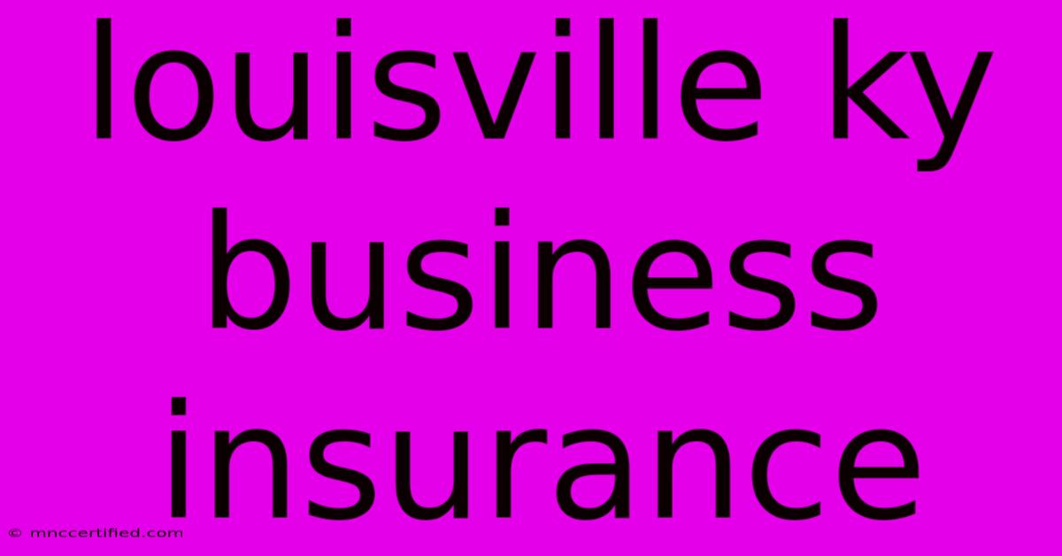 Louisville Ky Business Insurance